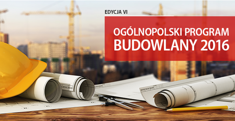 Ogólnopolski Program Budowlany –  VI EDYCJA